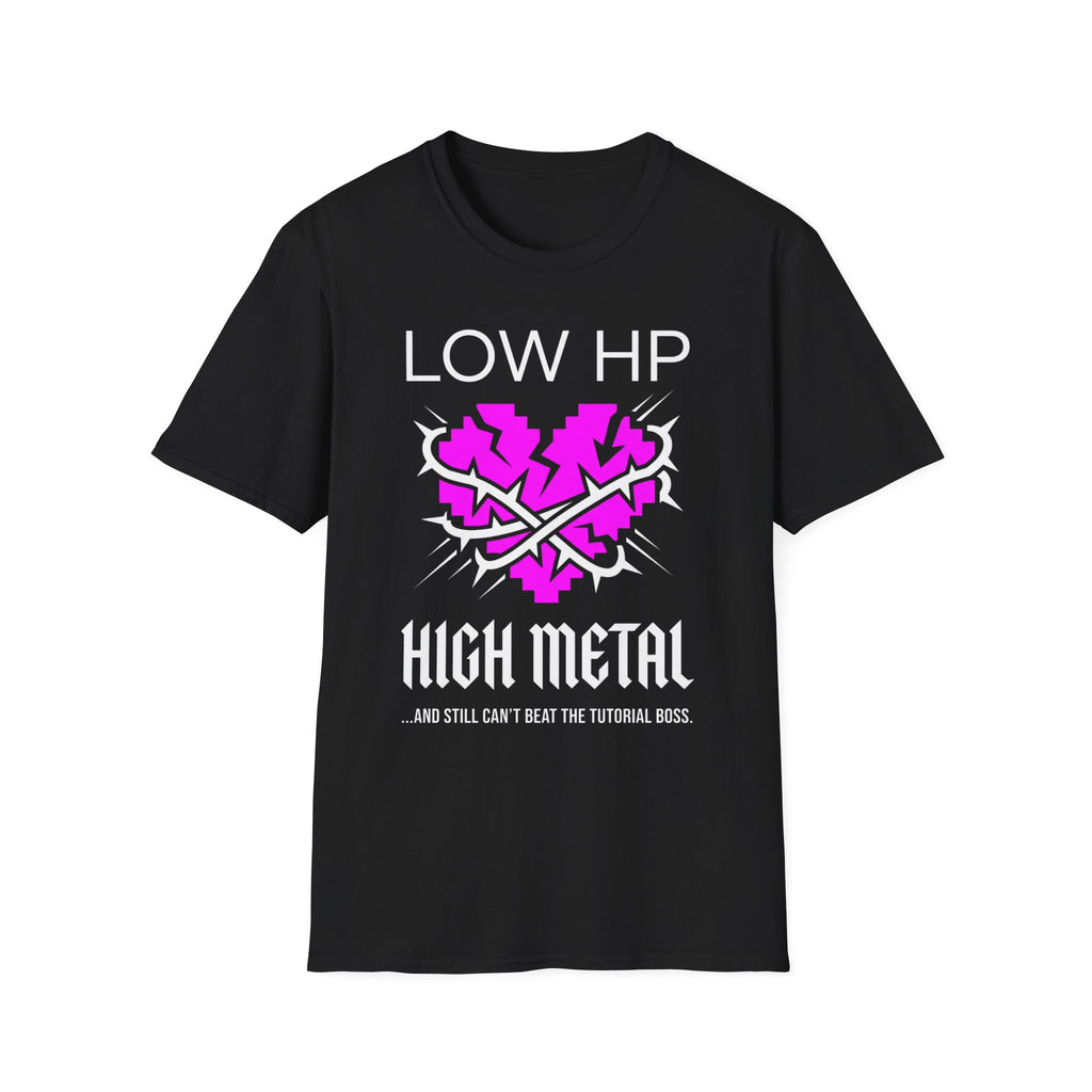 Low HP High Metal T-Shirt