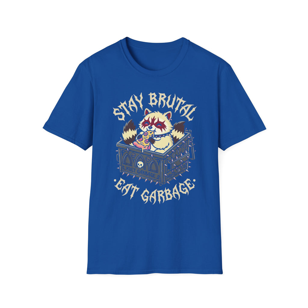 Stay Brutal Eat Garbage T-Shirt