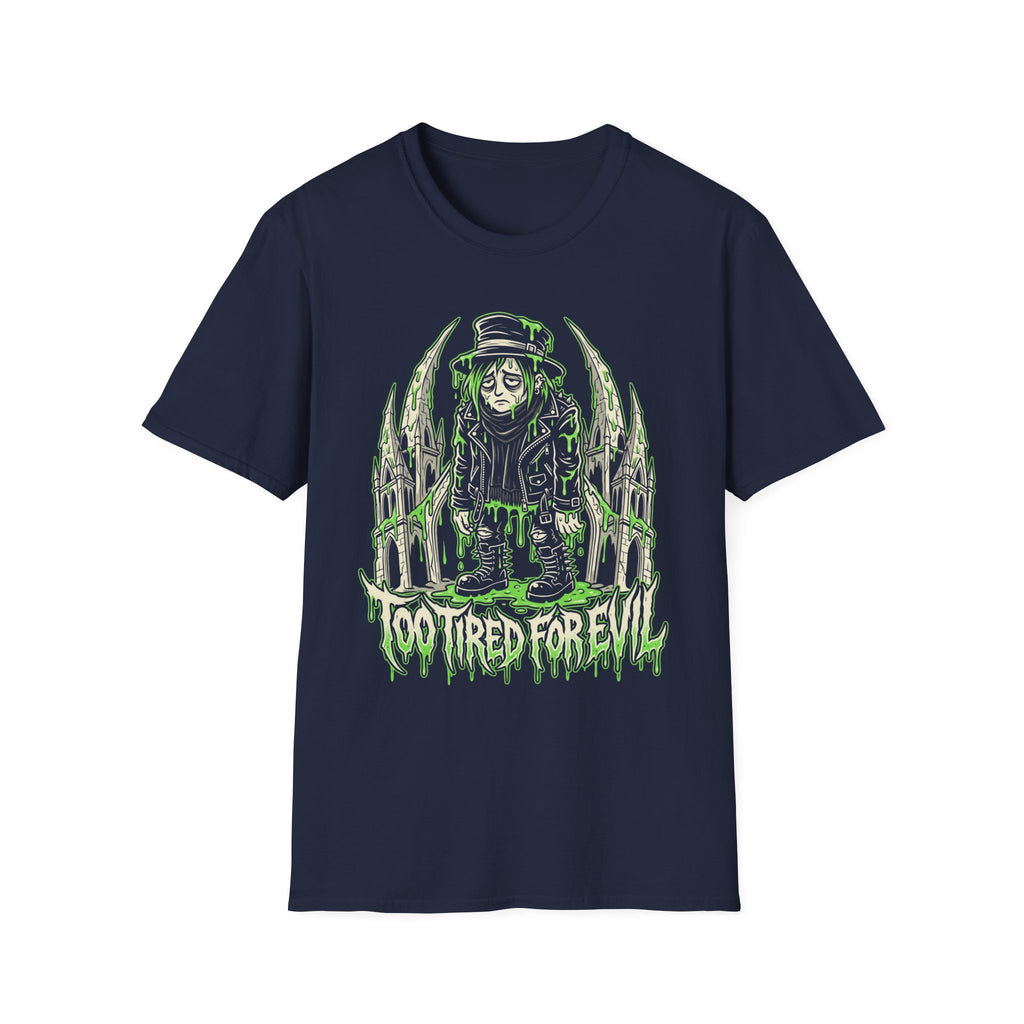 Too Tired For Evil T-Shirt