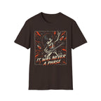It Was Never A Phase T-Shirt