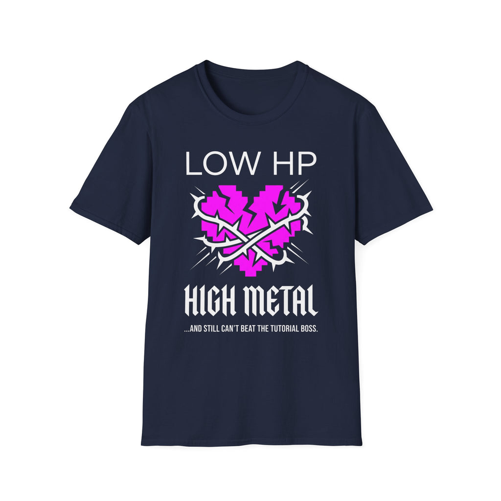 Low HP High Metal T-Shirt