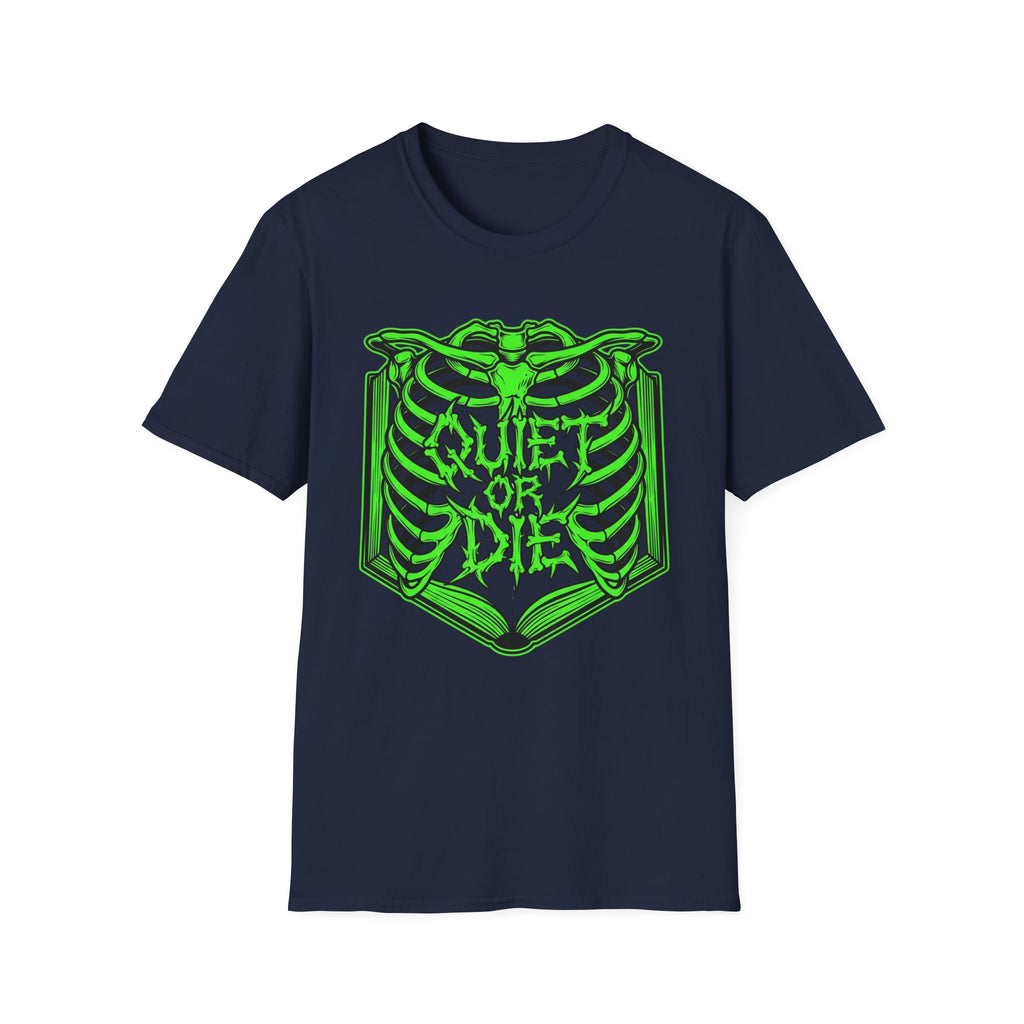 Quiet Or Die T-Shirt