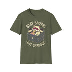 Stay Brutal Eat Garbage T-Shirt