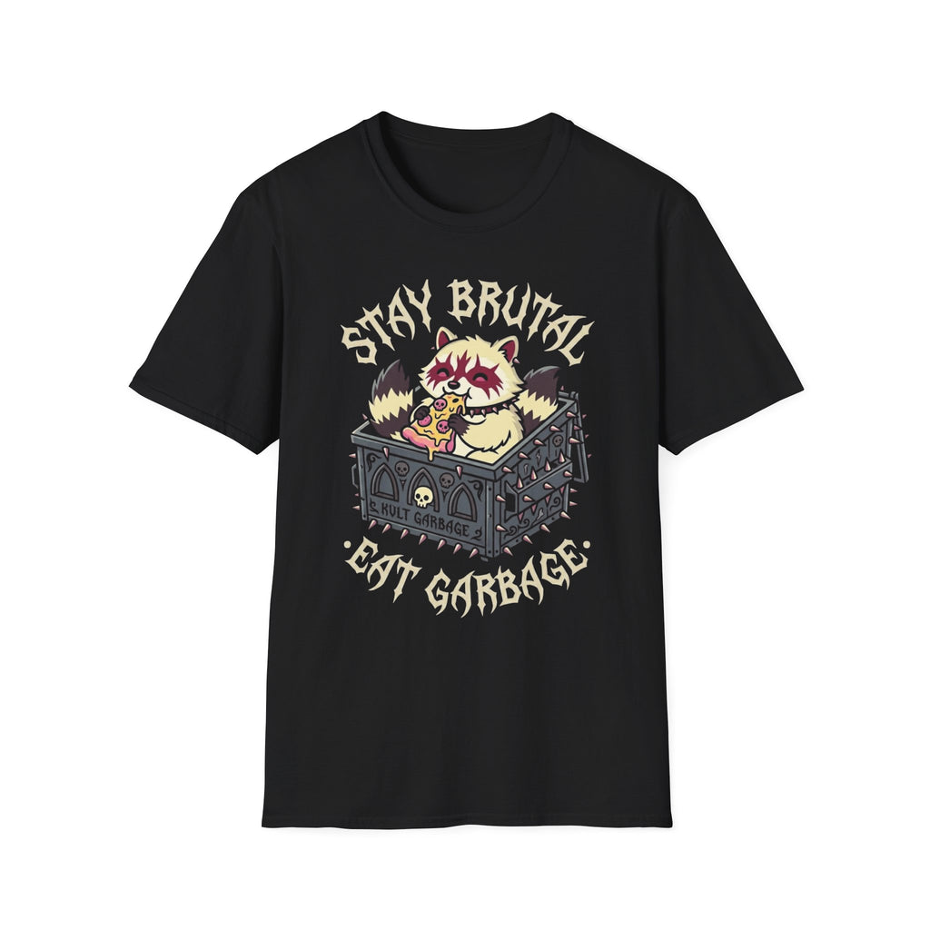 Stay Brutal Eat Garbage T-Shirt