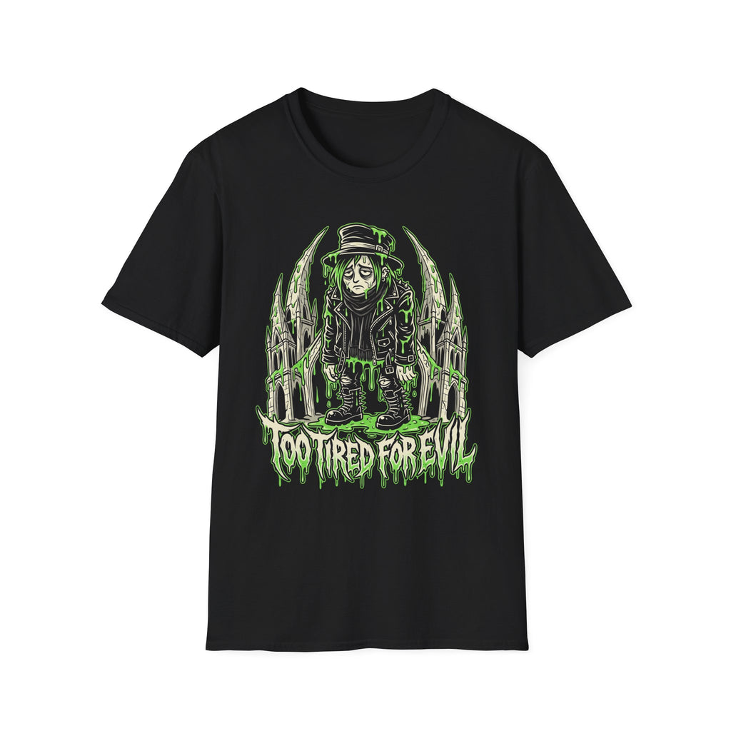 Too Tired For Evil T-Shirt
