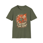 I Am Not The Son T-Shirt