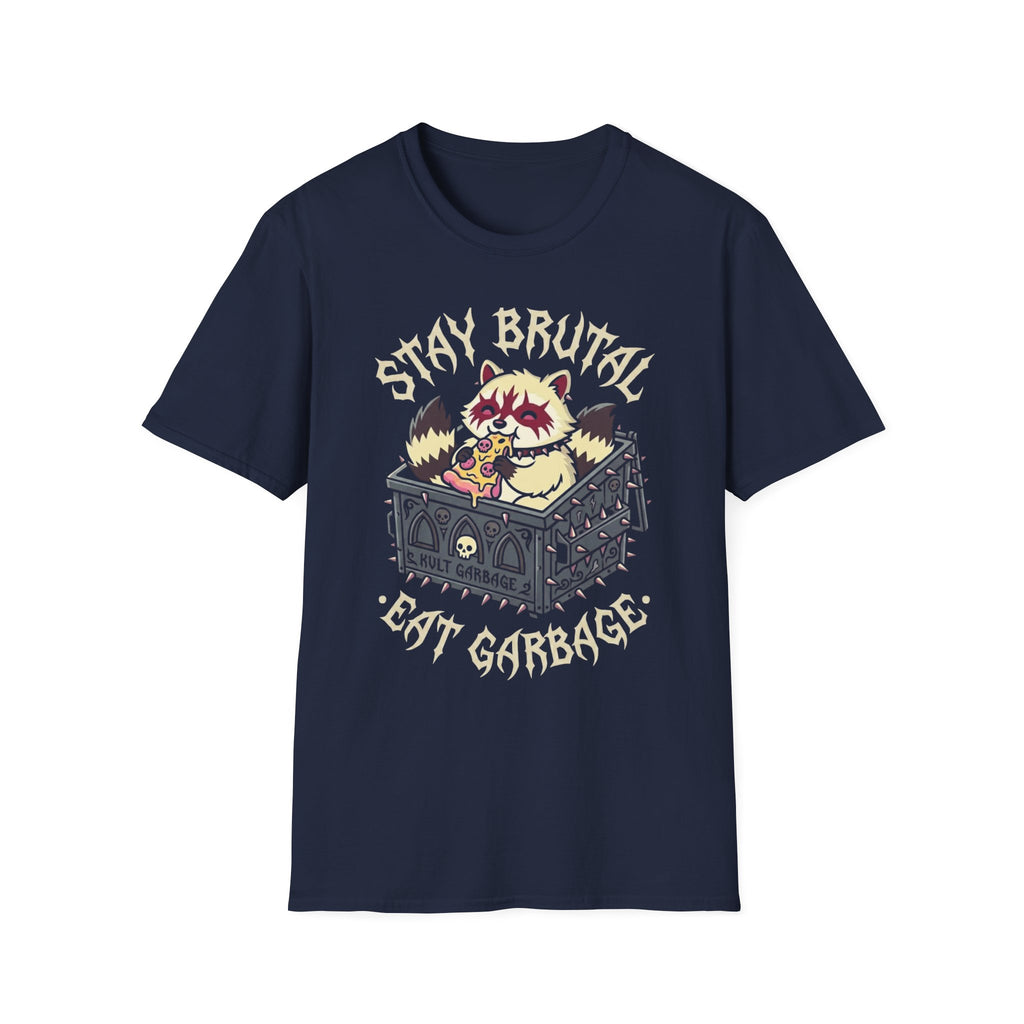 Stay Brutal Eat Garbage T-Shirt