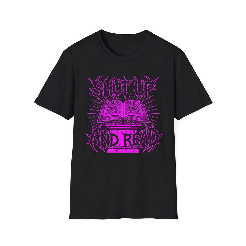Shut Up And Read T-Shirt