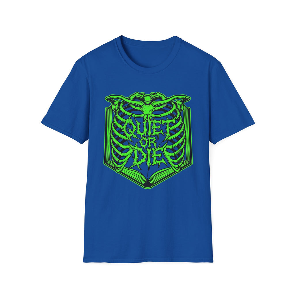 Quiet Or Die T-Shirt
