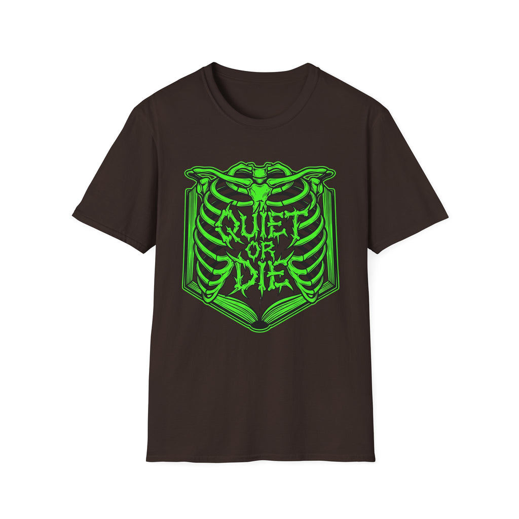 Quiet Or Die T-Shirt