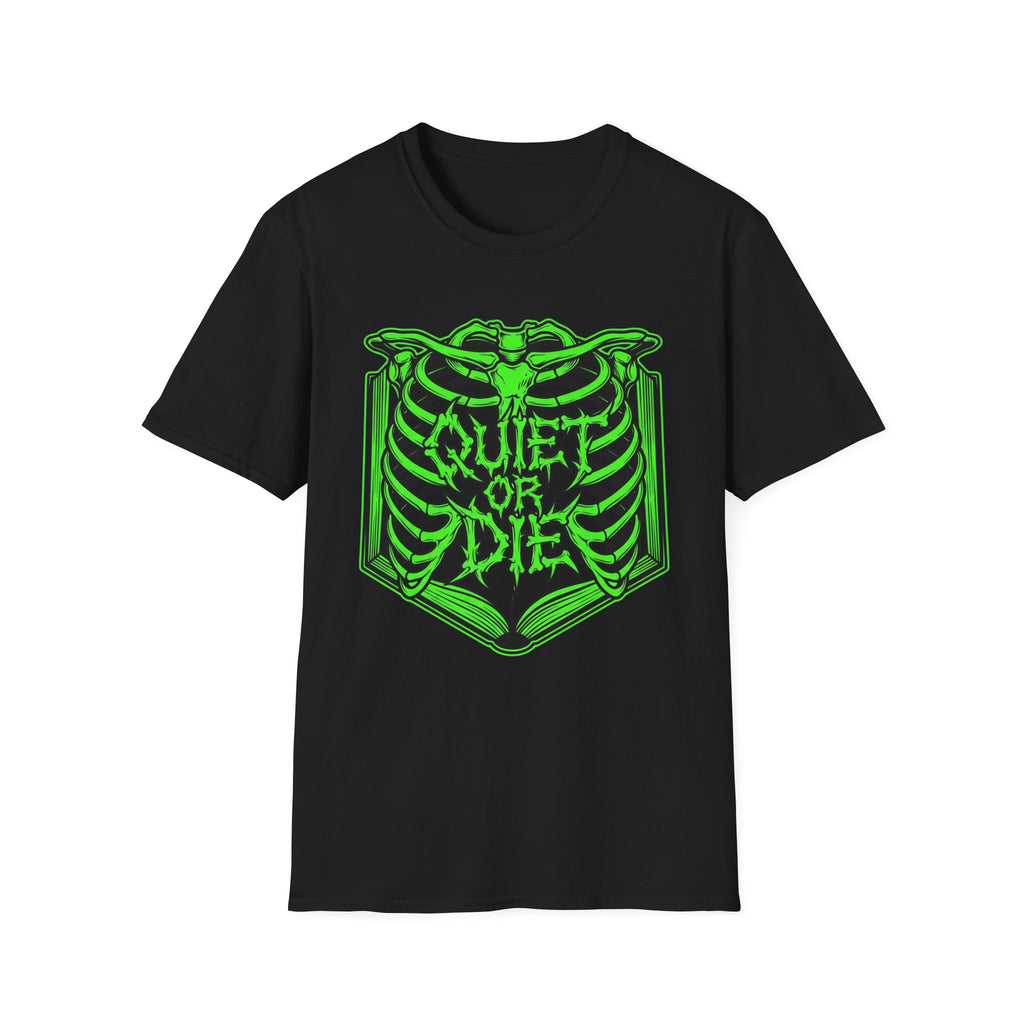 Quiet Or Die T-Shirt