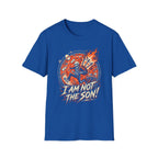 I Am Not The Son T-Shirt