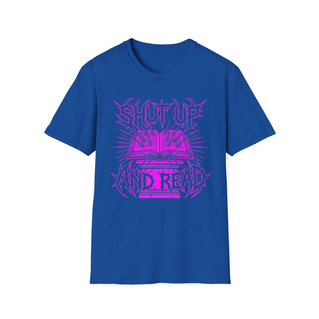 Shut Up And Read T-Shirt