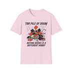 TBR Pile Of Doom T-Shirt