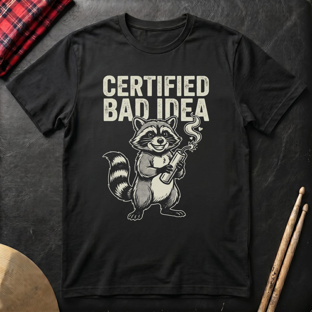 Certified Bad Idea T-Shirt