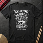 Read Or Perish T-Shirt