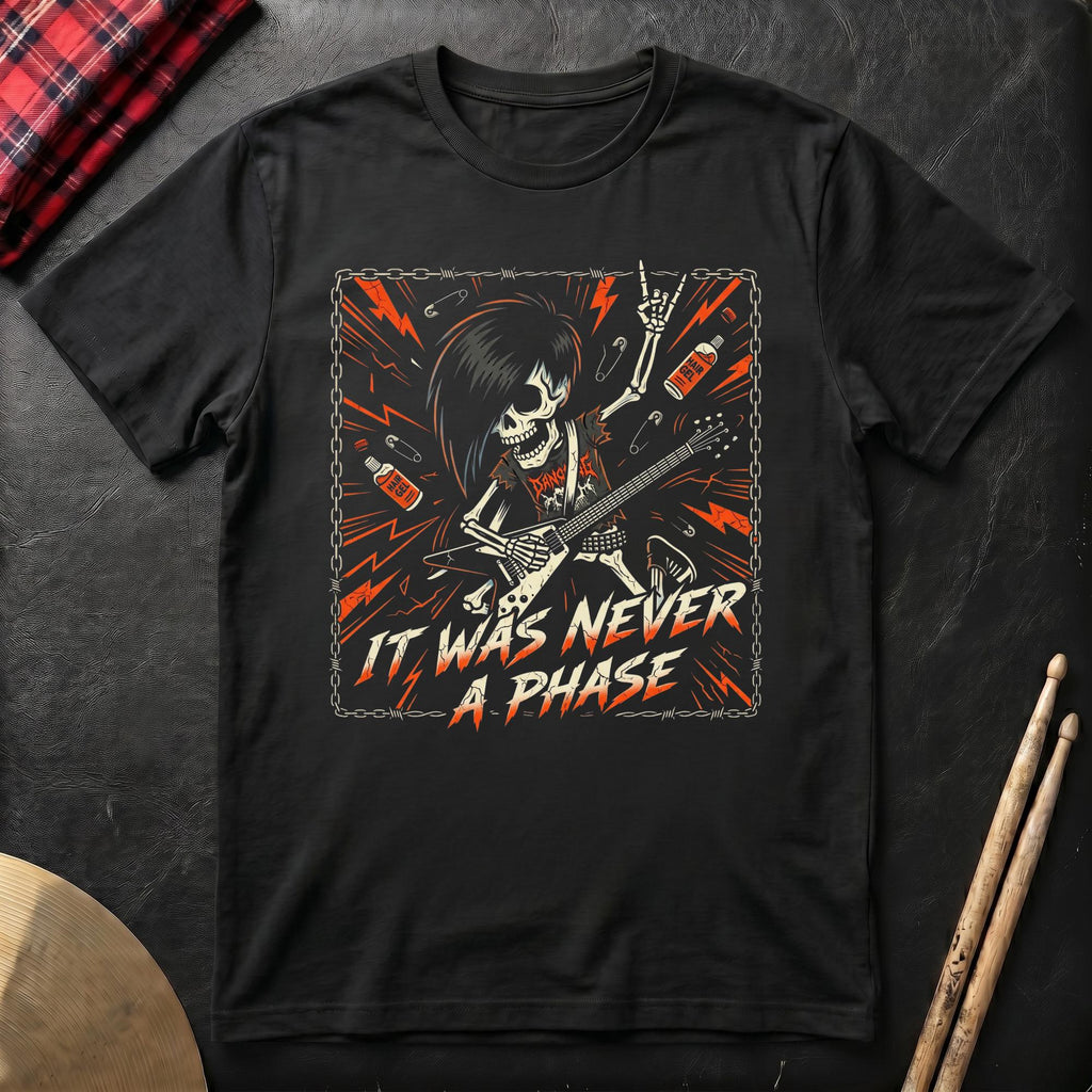 It Was Never A Phase T-Shirt