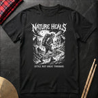 Nature Heals T-Shirt