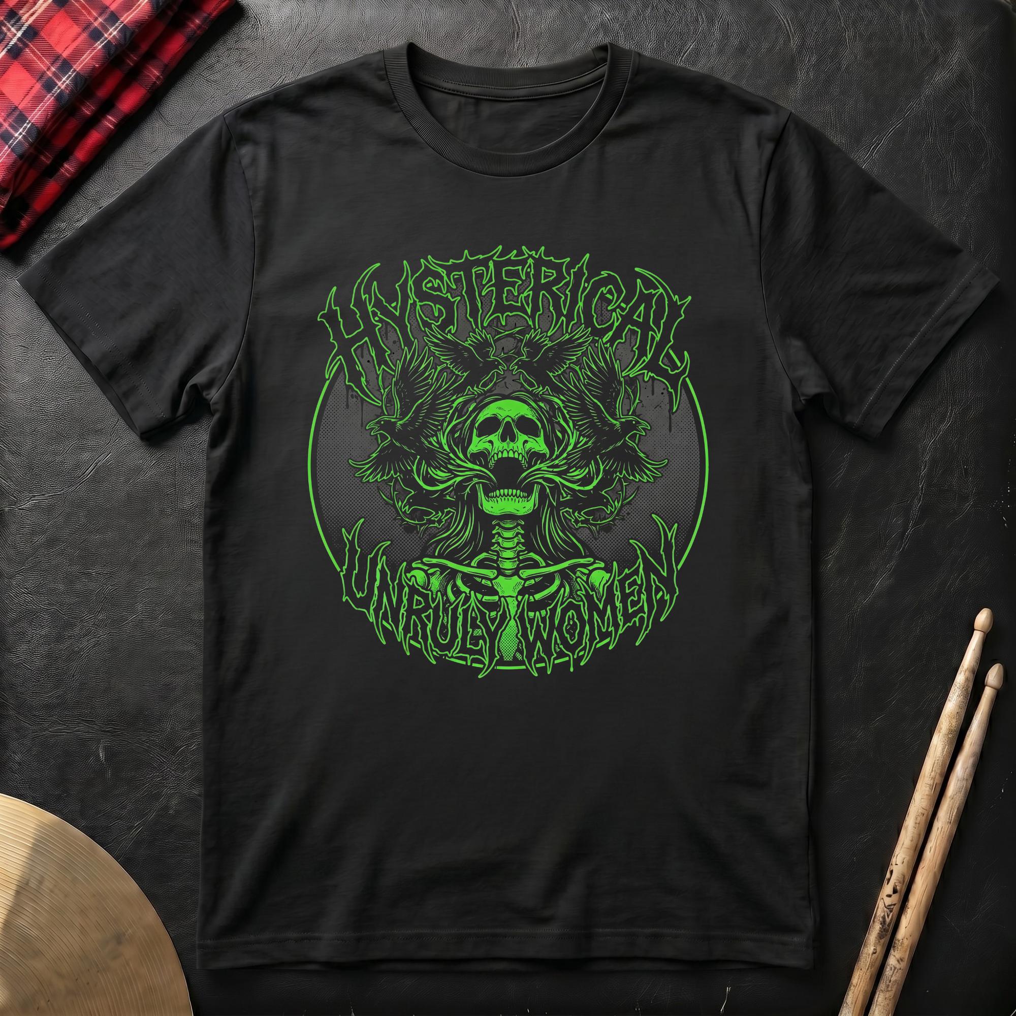 Hysterical Unruly Women T-Shirt
