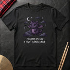 Chaos Is My Love Language T-Shirt