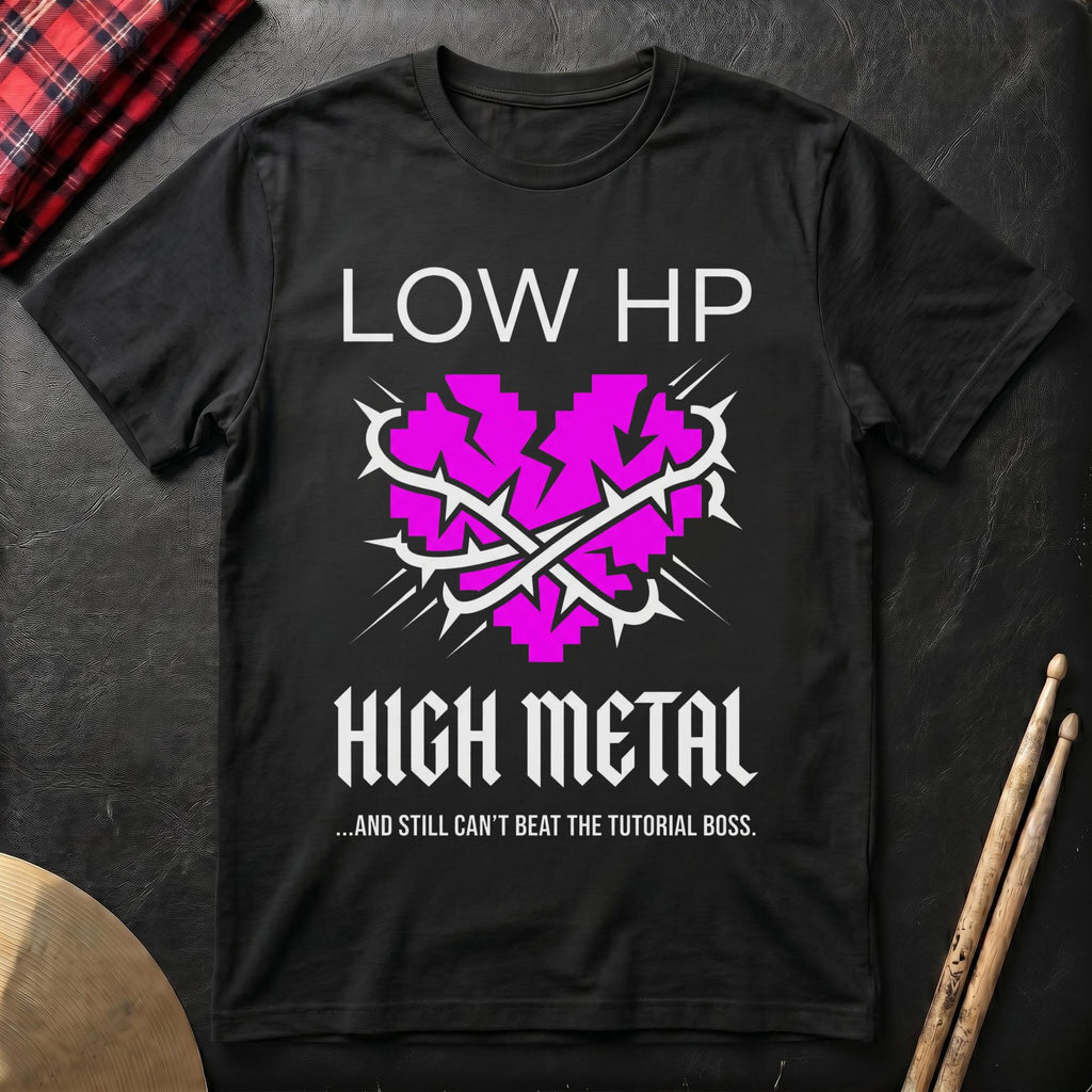Low HP High Metal T-Shirt
