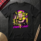 Crank It Loud T-Shirt