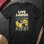 Live Laugh Mosh T-Shirt