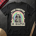 Stay Positive T-Shirt