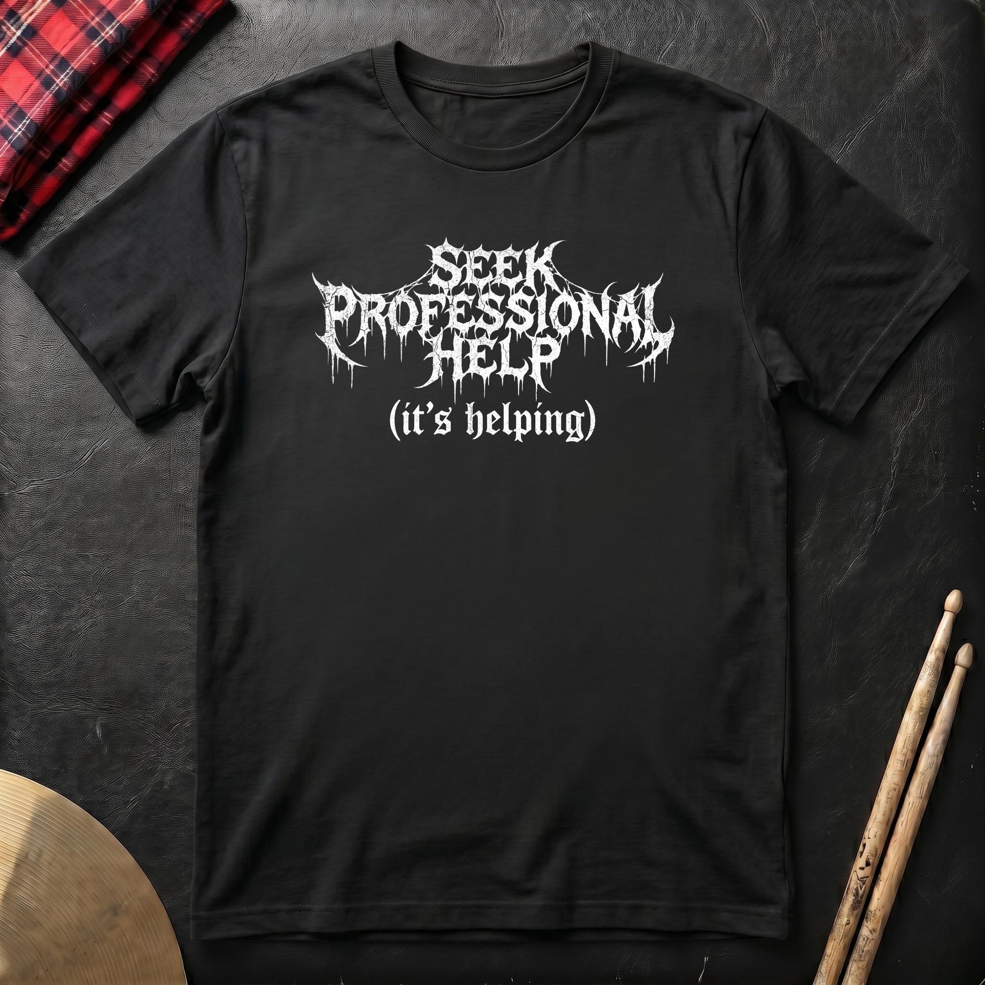 Seek Professional Help T-Shirt