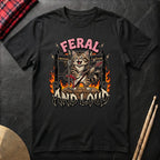 Feral And Loud T-Shirt
