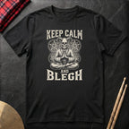 Keep Calm And Blegh T-Shirt