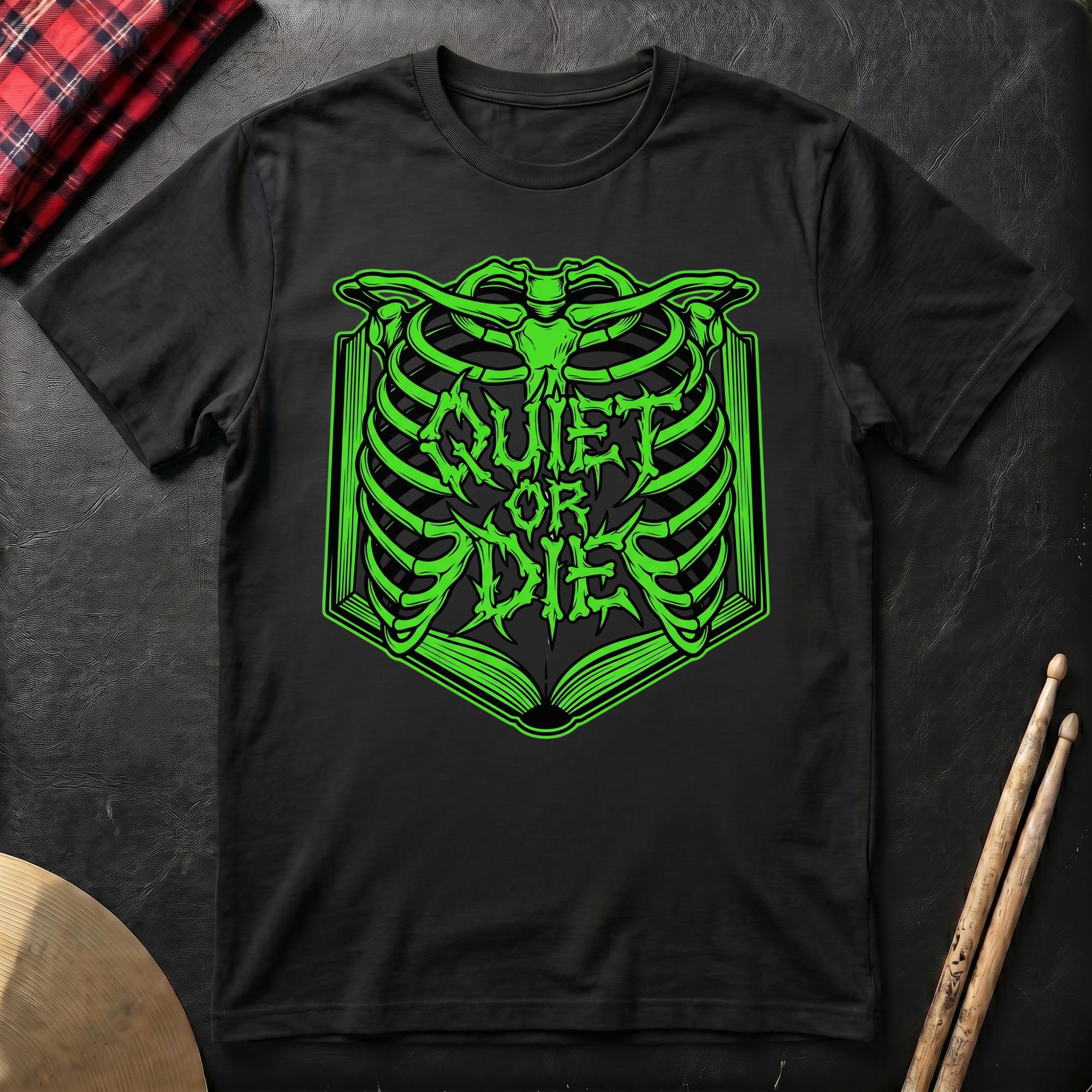 Quiet Or Die T-Shirt