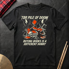 TBR Pile Of Doom T-Shirt