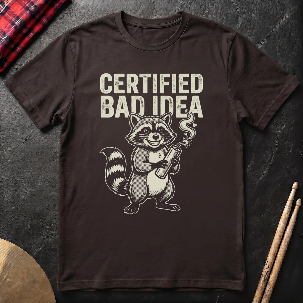 Certified Bad Idea T-Shirt