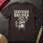Certified Bad Idea T-Shirt