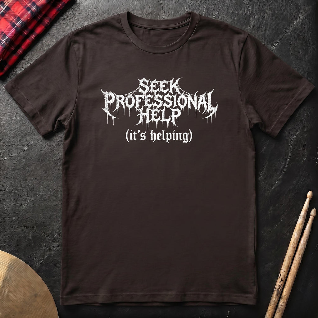 Seek Professional Help T-Shirt