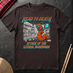 Read To Death T-Shirt