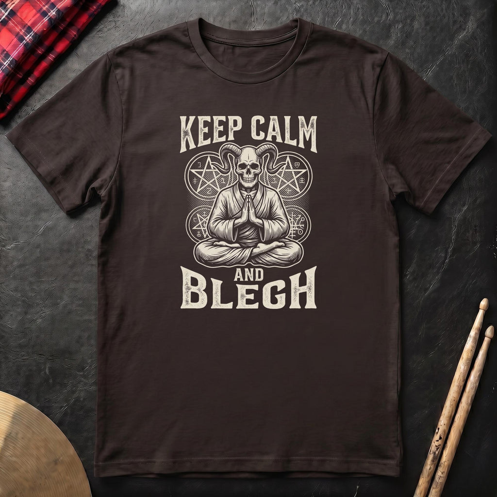 Keep Calm And Blegh T-Shirt