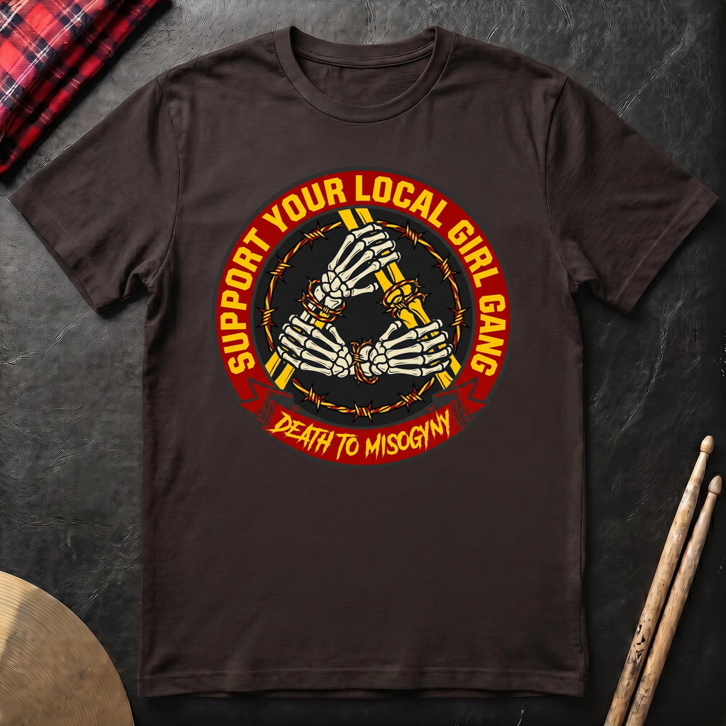 Support Your Local Girl Gang T-Shirt