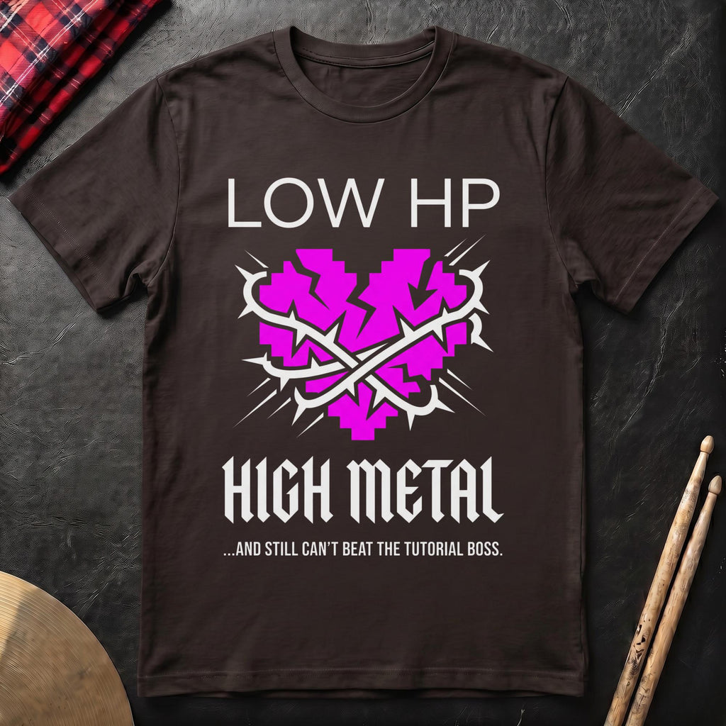 Low HP High Metal T-Shirt