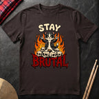 Stay Brutal T-Shirt