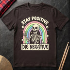Stay Positive T-Shirt