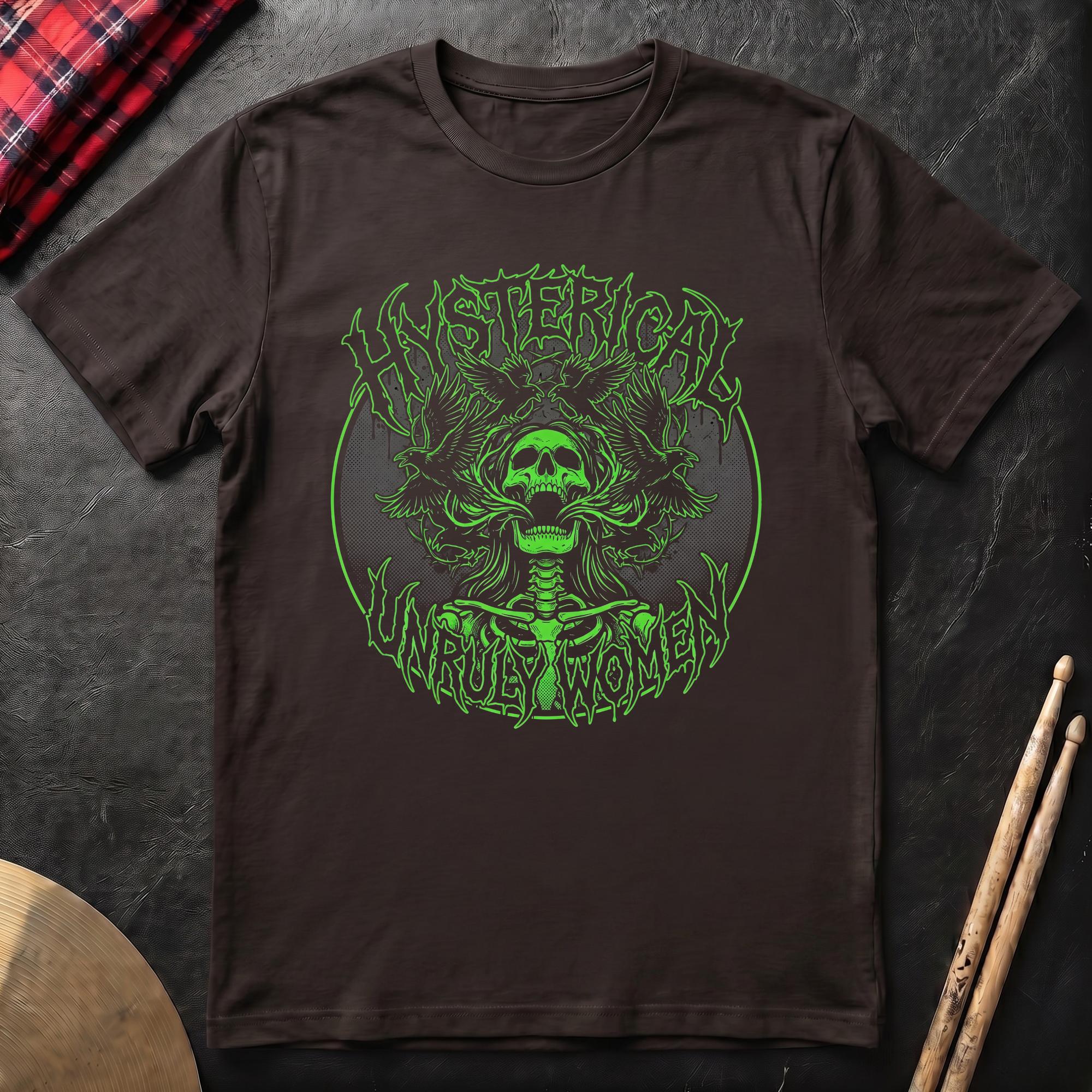 Hysterical Unruly Women T-Shirt