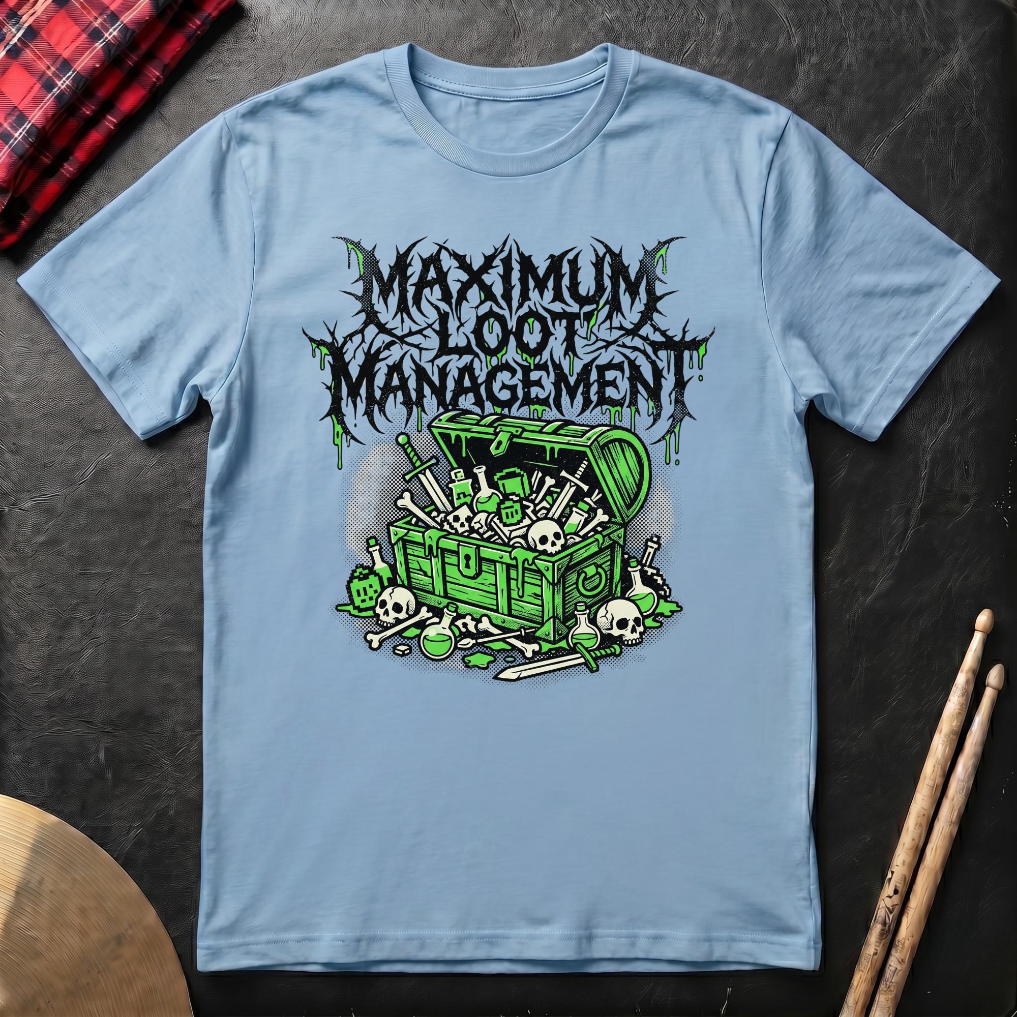 Maximum Loot Management T-Shirt