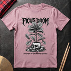 Ficus Doom T-Shirt