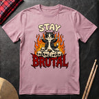 Stay Brutal T-Shirt