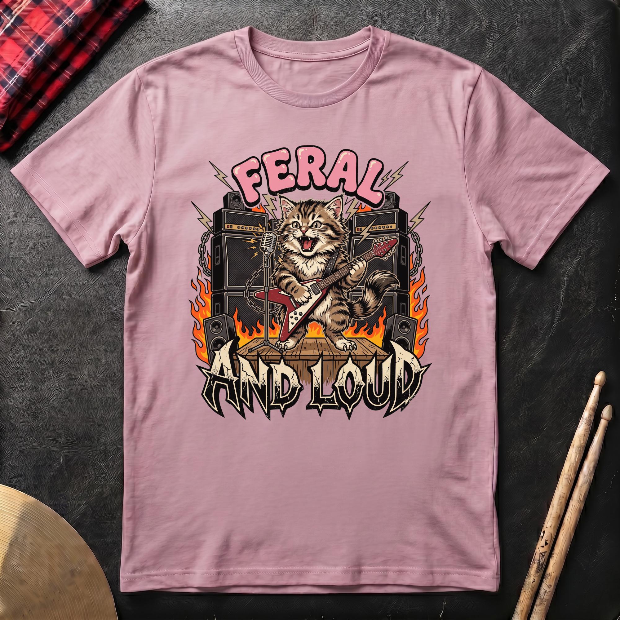 Feral And Loud T-Shirt