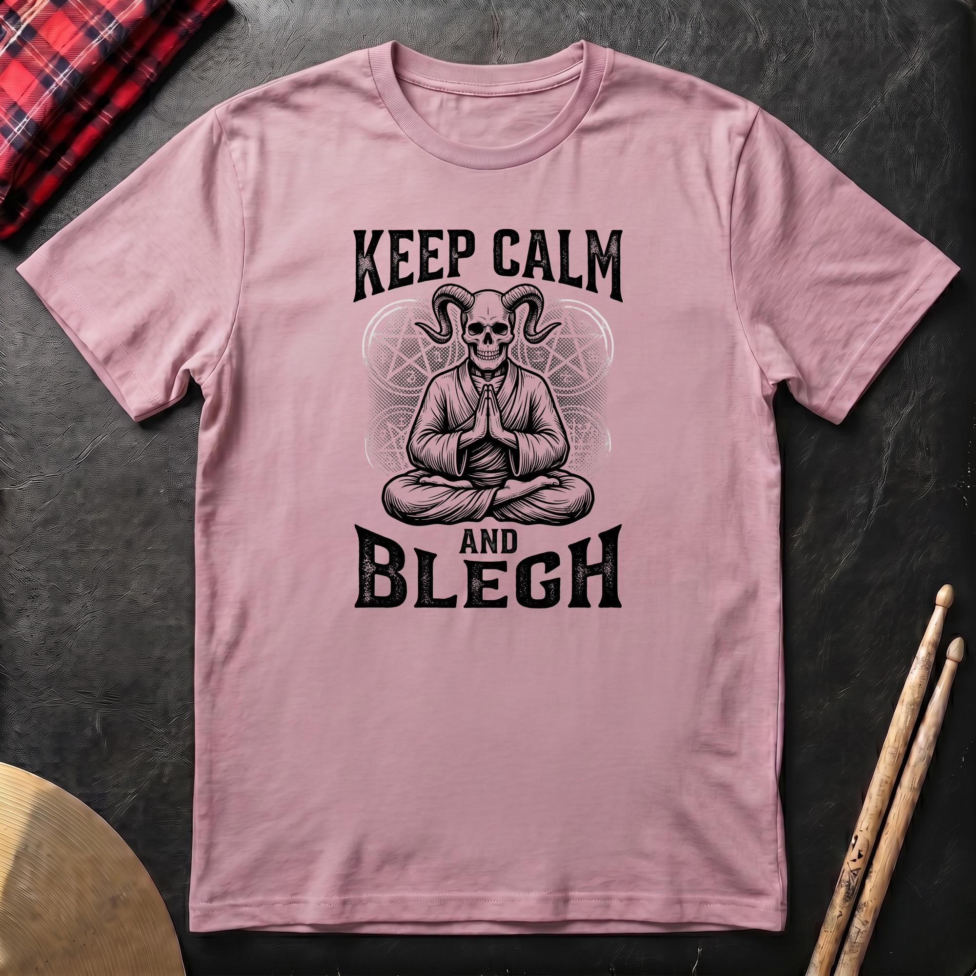 Keep Calm And Blegh T-Shirt
