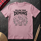 Follow Your Demons T-Shirt