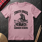 Touch Grass Summon Demons T-Shirt